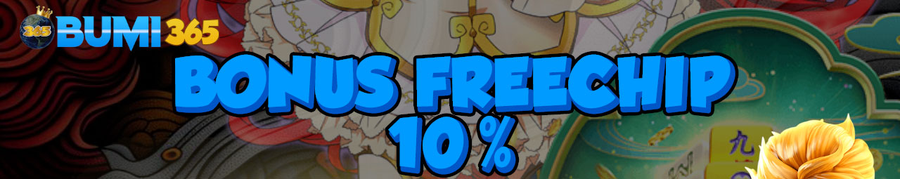 BONUS FREECHIP 10%